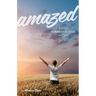 Amazed: Why the Humanity of Jesus Matters
