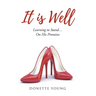 It is Well: Learning to Stand....On His Promises