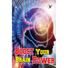 Boost your brain power