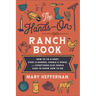 The Hands-On Ranch Book: How to Tie a Knot, Start a Garden, Saddle a Horse, and Everything Else People Used to Know How to Do
