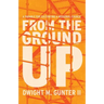 From the Ground Up: A Parable for Cultivating a Missional Church