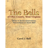 The Bells of Ohio County, West Virginia: Home to Seven Generations: Descendants of James Bell