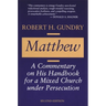 Matthew: A Commentary on His Handbook for a Mixed Church under Persecution