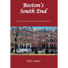 Boston's South End: The Clash of Ideas in a Historic Neighborhood