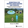 Biomaterials for Modern Cancer Imaging and Therapies