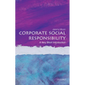 Corporate Social Responsibility: A Very Short Introduction