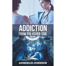 Addiction: From the Other Side
