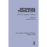 Rethinking Translation: Discourse, Subjectivity, Ideology