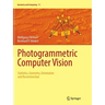 Photogrammetric Computer Vision: Statistics, Geometry, Orientation and Reconstruction