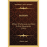Indelible: A Story Of Life, Love And Music In Five Movements (1922)