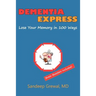 Dementia Express: Lose Your Memory in 100 Ways: Brain Boosters Included!