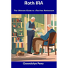 Roth IRA: The Ultimate Guide to a Tax-Free Retirement