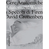 Anatomical Waxes: La Specola Di Firenza David Cronenberg