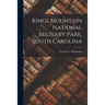 Kings Mountain National Military Park, South Carolina