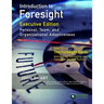 Introduction to Foresight, Executive Edition: Personal, Team, and Organizational Adaptiveness