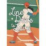 Line Drive to Love