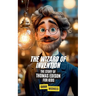 The Wizard of Invention: The Story of Thomas Edison for Kids
