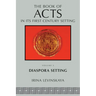 The Book of Acts in Its Diaspora Setting