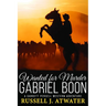 Wanted for Murder - Gabriel Boon: (A Garrett Persell Western Adventure)