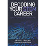 Decoding Your STEM Career: How to Exceed Your Expectations
