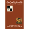 Capablanca the Great Minimalist - Volume I: 1901-1918