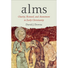 Alms: Charity, Reward, and Atonement in Early Christianity