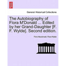 The Autobiography of Flora M'Donald ... Edited by Her Grand-Daughter [F. F. Wylde]. Second Edition.