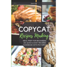 Copycat Recipes Making: Meal Prep For Beginners, 101 Quick And Easy Recipes - Cookbook With Pictures.
