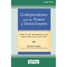 Codependence and the Power of Detachment (16pt Large Print Edition)