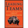Leading Teams: Setting the Stage for Great Performances