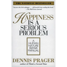 Happiness Is a Serious Problem: A Human Nature Repair Manual