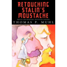 Retouching Stalin's Moustache