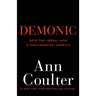 Demonic: How the Liberal Mob Is Endangering America