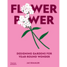 Flower Power: Designing Gardens for Year-Round Wonder