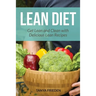 Lean Diet: Get Lean and Clean with Delicious Lean Recipes