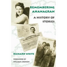 Remembering Ahanagran: A History of Stories