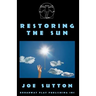 Restoring The Sun