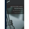 Attitudes and Blindness: Components, Correlates and Effects
