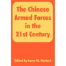 The Chinese Armed Forces in the 21st Century