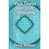 Yoga Stories from Guru Guptananda: How to be Happy and Healthy - Yoga Wisdom Explained
