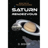 Saturn Rendezvous: Book Two of The Saturn Accords