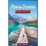 Nova Scotia Travel Guide 2023: A Comprehensive Guide To Exploring The Bluenose Land