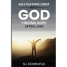 Navigating Grief with God: Finding Hope After Loss