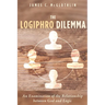 The Logiphro Dilemma: An Examination of the Relationship Between God and Logic