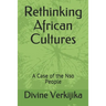 Rethinking African Cultures: A Case of the Nso People