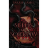 Seeds of Sorrow: An Enemies-To-Lovers Dark Contemporary Romance