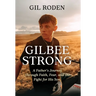 Gilbee Strong: A Father's Journey Through Faith, Fear, and the Fight for His Son.