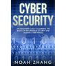 Cyber Security: The Beginners Guide to Learning The Basics of Information Security and Modern Cyber Threats