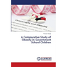 A Comparative Study of Obesity in Government School Children