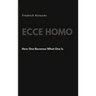 Ecce Homo: How One Becomes What One Is